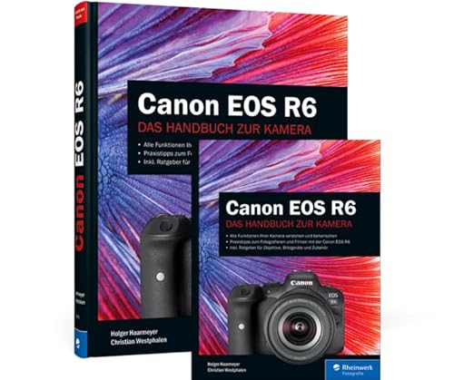 Canon EOS R6: Das Handbuch zur Kamera von Rheinwerk