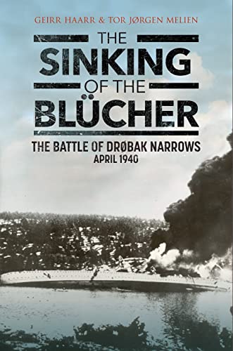 The Sinking of the Blücher: The Battle of Drobak Sound, April 1940 von Greenhill Books