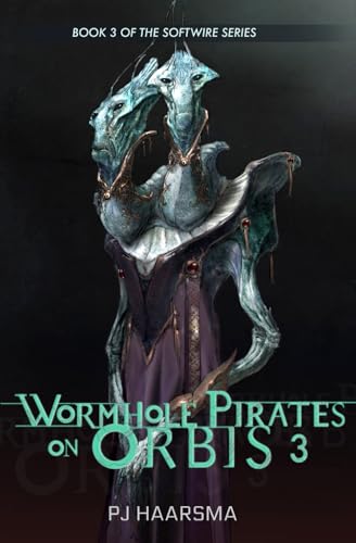 Wormhole Pirates on Orbis 3: From the Spectrum Universe (The Softwire Series, Band 3) von Redbear Publishing