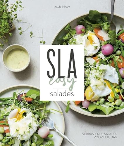 Sla, easy salades: Verrassende salades voor elke dag
