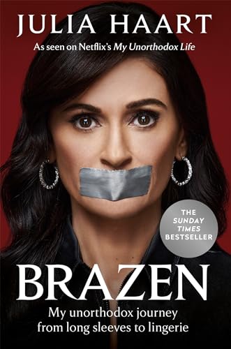 Brazen: THE SUNDAY TIMES BESTSELLING MEMOIR FROM THE STAR OF NETFLIX'S MY UNORTHODOX LIFE