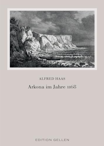 Arkona im Jahre 1168: DE (Edition Gellen) von Neisse Verlag