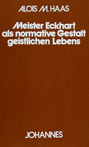Meister Eckhart als normative Gestalt des geistlichen Lebens (Sammlung Kriterien)