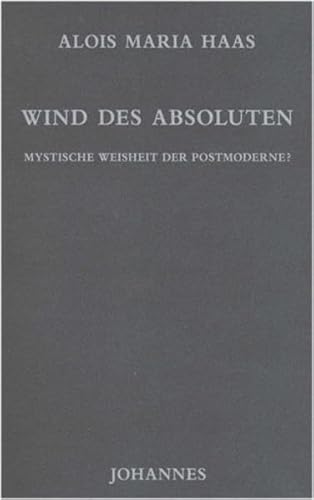 Wind des Absoluten: Mystische Weisheit der Postmoderne?