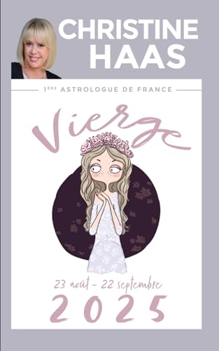 Vierge 2025: Du 23 août au 22 septembre Vierge 2025: Du 23 août au 22 septembre von Independently published