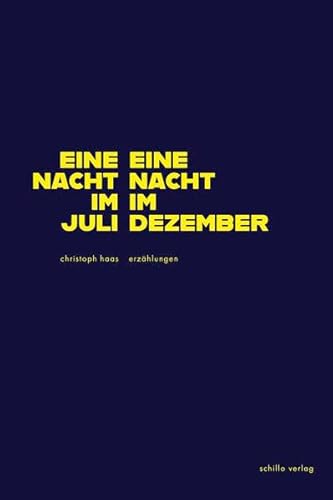 Eine Nacht im Juli, eine Nacht im Dezember: Erzählungen von Schillo Verlag