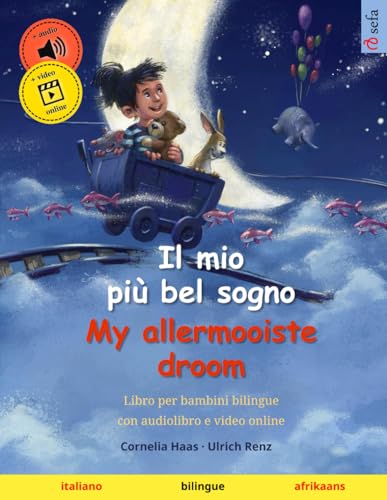 Il mio più bel sogno – My allermooiste droom (italiano – afrikaans): Libro per bambini bilingue con audiolibro e video online von Sefa