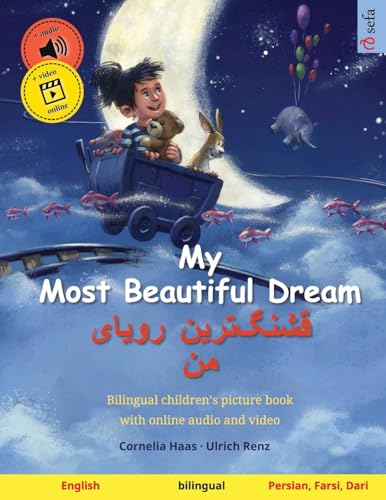 My Most Beautiful Dream (English – Persian, Farsi, Dari): Bilingual children's picture book, with audiobook for download (Sefa's Bilingual Picture Books – English / Persian, Farsi, Dari, Band 2) von Sefa