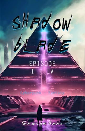 Shadow Blade: Episode I - IV