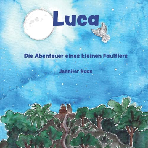 Luca - Die Abenteuer eines kleinen Faultiers von Papierfresserchens MTM-Verlag