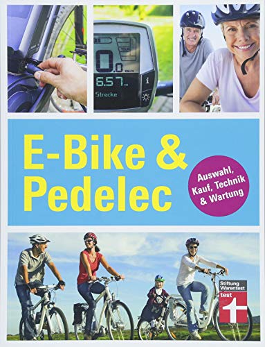 E-Bike & Pedelec: Auswahl, Kauf, Technik & Wartung
