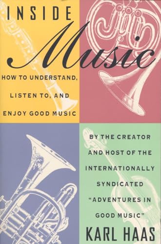 Inside Music: How to Understand, Listen to, and Enjoy Good Music