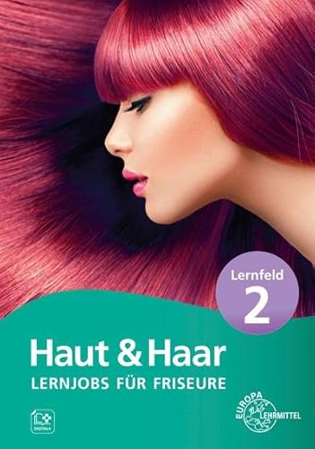Lernjobs für Friseure – Lernfeld 2: Arbeitsbuch