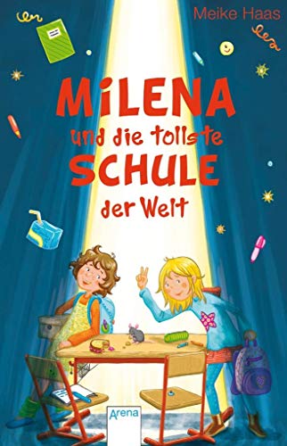 Milena und die tollste Schule der Welt