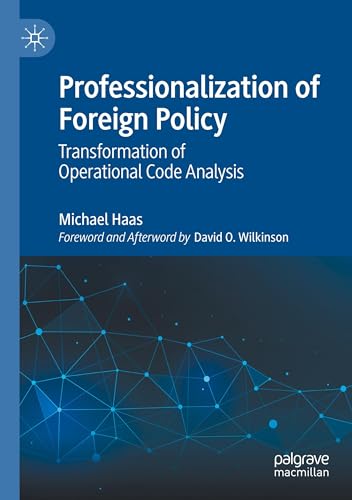 Professionalization of Foreign Policy: Transformation of Operational Code Analysis