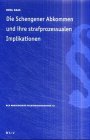 Die Schengener Abkommen und ihre strafprozessualen Implikationen (WUV Monographien Rechtswissenschaften)