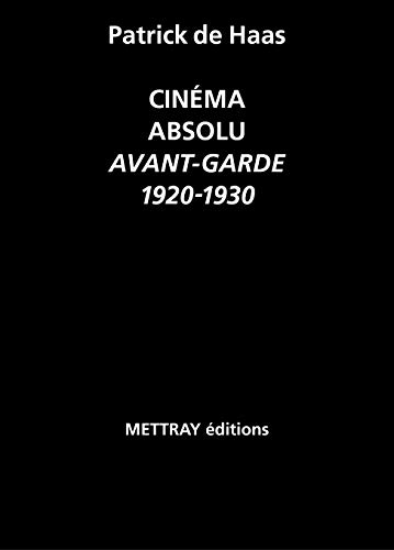 Cinéma absolu: Avant garde, 1920-1930 Cinéma absolu: Avant garde, 1920-1930 von MACULA