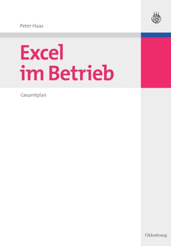 Excel im Betrieb: Gesamtplan (Managementwissen für Studium und Praxis)