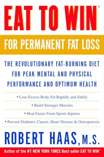 Eat to Win for Permanent Fat Loss: The Revolutionary Fat-Burning Diet for Peak Mental and Physical Performance and Optimum Health von CROWN