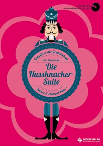 Die Nussknacker-Suite (Heft und CD)