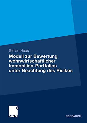 Modell zur Bewertung wohnwirtschaftlicher Immobilien-Portfolios unter Beachtung des Risikos von Gabler Verlag