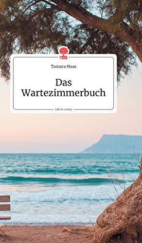 Das Wartezimmerbuch. Life is a Story - story.one