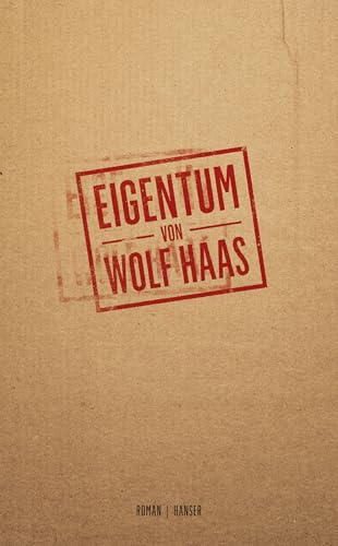 Eigentum: Roman Nominiert für den Preis der Leipziger Buchmesse 2024 von HANSER FACHBUCHVERLAG