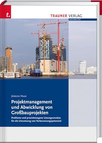 Projektmanagement und Abwicklung von Großbauprojekten
