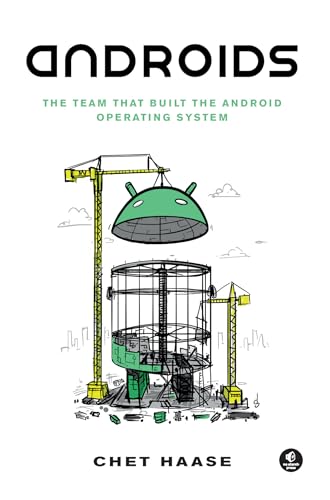 Androids: The Team that Built the Android Operating System von No Starch Press