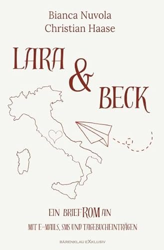 Lara & Beck – Ein BriefROMan: Mit E-Mails, SMS und Tagebucheinträgen