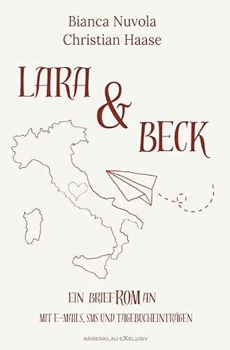 Lara & Beck – Ein BriefROMan: Mit E-Mails, SMS und Tagebucheinträgen