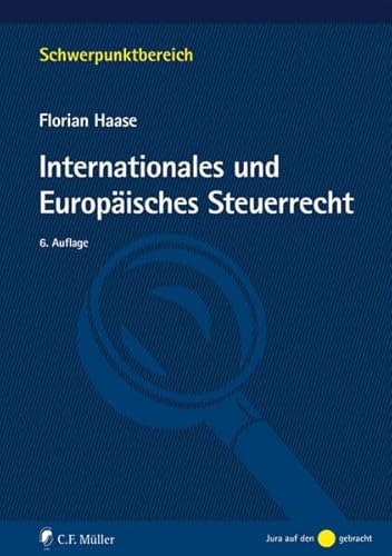 Internationales und Europäisches Steuerrecht (Schwerpunktbereich) von C.F. Müller