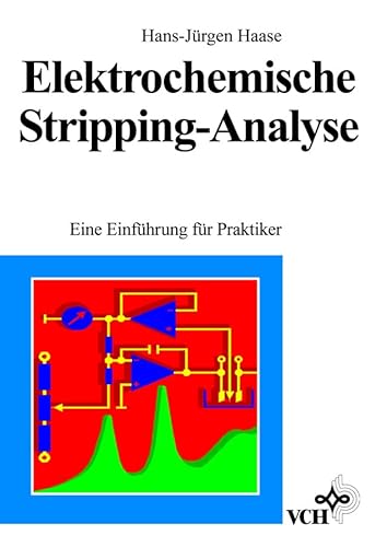 Elektrochemische Stripping-Analyse: Eine Einführung für Praktiker