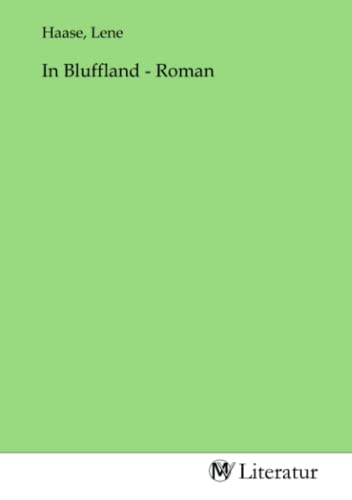 In Bluffland - Roman: DE von MV-Literatur