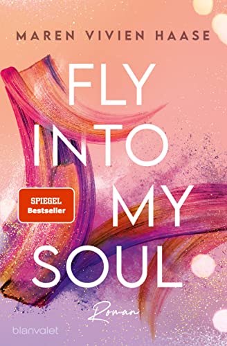 Fly into my Soul: Roman (Move District, Band 3) von Blanvalet