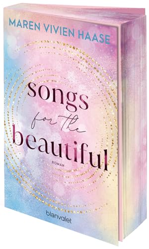 Songs for the Beautiful: Roman - Die neue New-Adult-Reihe der SPIEGEL-Bestsellerautorin – mit farbigem Buchschnitt nur in limitierter Auflage! (Rise-and-Fall-Duett, Band 1) von Blanvalet