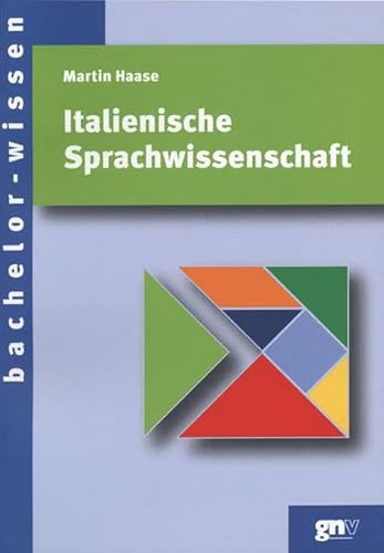 Italienische Sprachwissenschaft: Eine Einführung (bachelor-wissen) von Narr Francke Attempto