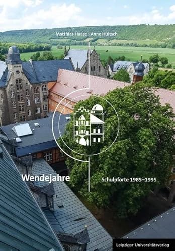 Wendejahre: Schulpforte 1985-1995