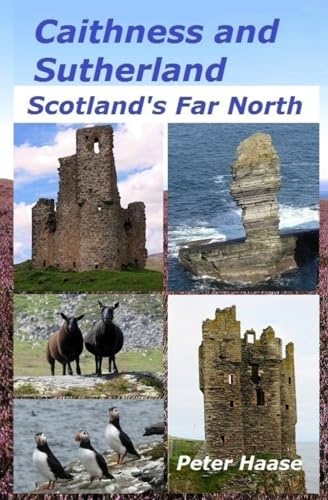 Caithness and Sutherland: Scotland’s Far North