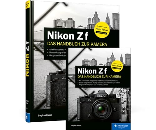 Nikon Z f: Das Handbuch zur Kamera Nikon Z f: Das Handbuch zur Kamera von Rheinwerk