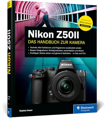 Nikon Z50II: Das Handbuch zur Kamera. Praxiswissen und Expertentipps zu Ihrer Nikon Z50II Nikon Z50II: Das Handbuch zur Kamera. Praxiswissen und Expertentipps zu Ihrer Nikon Z50II von Rheinwerk Fotografie