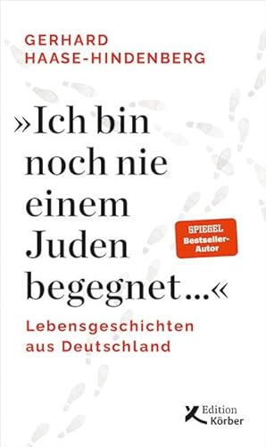 "Ich bin noch nie einem Juden begegnet ...": Lebensgeschichten aus Deutschland