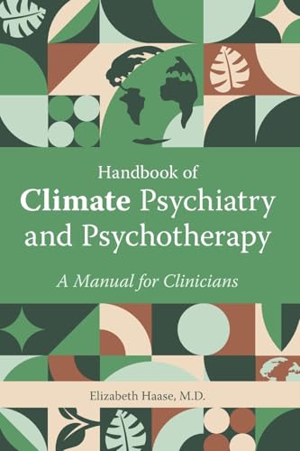 Handbook of Climate Psychiatry and Psychotherapy: A Manual for Clinicians von American Psychiatric Association Publishing