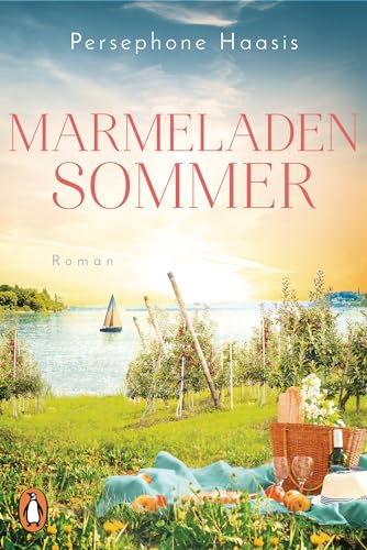 Marmeladensommer: Roman. Der neue Wohlfühlroman der SPIEGEL-Bestsellerautorin