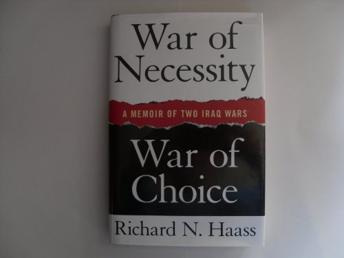 War of Necessity, War of Choice: A Memoir of Two Iraq Wars