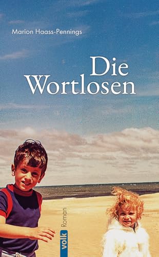 Die Wortlosen: Roman von Volk Verlag