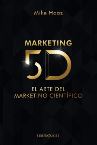 Marketing 5D: El Arte del Marketing Científico von Barker & Jules, LLC