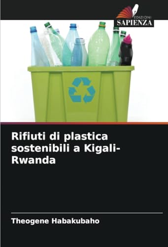 Rifiuti di plastica sostenibili a Kigali-Rwanda: DE von Edizioni Sapienza