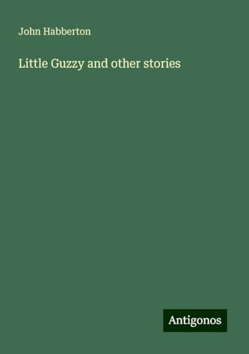 Little Guzzy and other stories