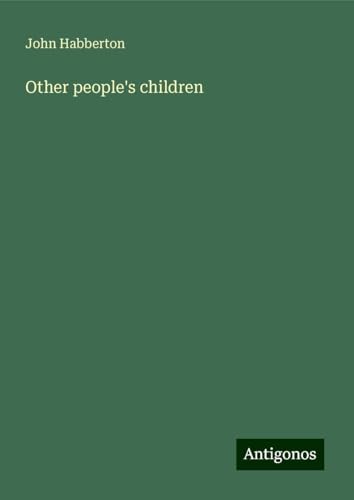Other people's children Other people's children von Antigonos Verlag